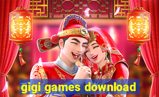 gigi games download